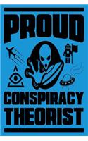 Proud Conspiracy Theorist