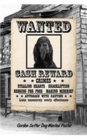 Gordon Setter Dog Wanted Poster: Weekly Planner Notebook 365 Daily - 52 Week Journal 120 Pages 6x9