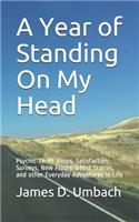 A Year of Standing on My Head