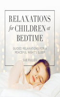 Relaxations for Children at Bedtime Lib/E