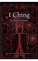 I Ching: The Book of Changes(Great Works that Shape our World)