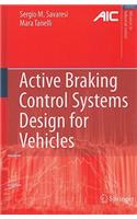 Active Braking Control Systems Design for Vehicles