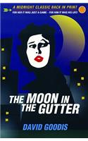 The Moon in the Gutter