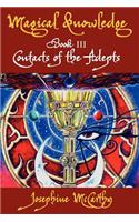 Magical Knowledge: Book III -- Contacts of the Adepts