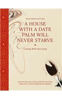 House with a Date Palm Will Never Starve