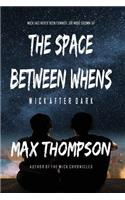 The Space Between Whens
