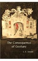 The Consequence of Gesture
