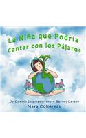 Niña Que Podría Cantar Con Los Pájaros - Un Cuento Inspirador Sobre Rachel Carson