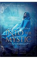 Into the Mystic: Volume One