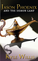 Jason Phoenix and the Demon Lamp