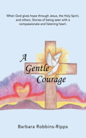 Gentle Courage