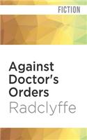 Against Doctor's Orders: (Rivers Family Romance)