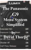 Panasonic G9 Menu System Simplified