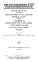 Review of the nuclear emergency in Japan and implications for the United States