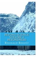 Beyond Science Volume 4 Beyondness