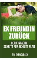 Ex Freundin zurück - der einfache Schritt für Schritt Plan