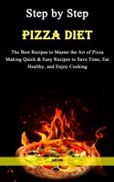 Step by Step Pizza Diet