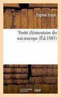 Traité Élémentaire Du Microscope