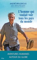 L'homme qui voulait voir tous les pays du monde