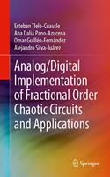 Analog/Digital Implementation of Fractional Order Chaotic Circuits and Applications