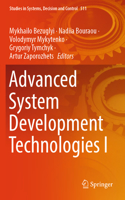 Advanced System Development Technologies I: (511 Studies in Systems, Decision and Control)