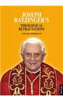 Joseph Ratzinger’s Theological Retractations