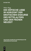 Die Höfische Liebe Im Horizont Der Erotischen Diskurse Des Mittelalters Und Der Frühen Neuzeit