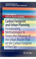 Carbon Footprint and Urban Planning: Incorporating Methodologies to Assess the Influence of the Urban Master Plan on the Carbon Footprint of the City ... in Applied Sciences and Technology)