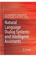 Natural Language Dialog Systems and Intelligent Assistants