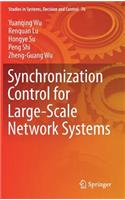 Synchronization Control for Large-Scale Network Systems