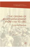 The Origins of Asset Management from 1700 to 1960