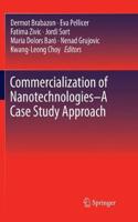 Commercialization of Nanotechnologies-A Case Study Approach