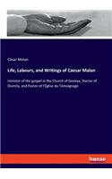 Life, Labours, and Writings of Caesar Malan