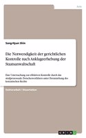 Notwendigkeit der gerichtlichen Kontrolle nach Anklageerhebung der Staatsanwaltschaft