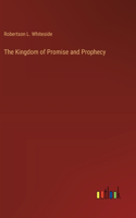 The Kingdom of Promise and Prophecy