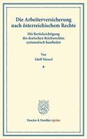 Die Arbeiterversicherung Nach Osterreichischem Rechte