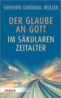 Der Glaube an Gott Im Sakularen Zeitalter