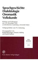 Sprachgeschichte, Dialektologie, Onomastik Volkskunde