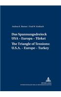Das Spannungsdreieck USA - Europa - Tuerkei A Triangle of Tensions: U. S. - Europe - Turkey