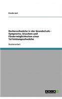 Rechenschwäche in der Grundschule. Symptome, Ursachen und Fördermöglichkeiten einer Teilleistungsschwäche