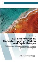 Das Leib-Konzept als Bindeglied zwischen Medizin und Psychotherapie