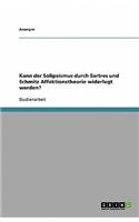 Kann Der Solipsismus Durch Sartres Und Schmitz Affektionstheorie Widerlegt Werden?