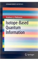 Isotope-Based Quantum Information
