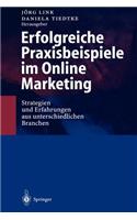 Erfolgreiche Praxisbeispiele Im Online Marketing: Strategien Und Erfahrungen Aus Unterschiedlichen Branchen