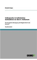 Volkssprache im katholischen Gottesdienst vor dem II. Vatikanum