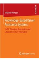 Knowledge-Based Driver Assistance Systems: Traffic Situation Description and Situation Feature Relevance(English)