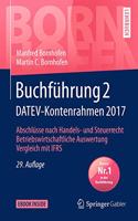 Buchführung 2 Datev-Kontenrahmen 2017: Abschlüsse Nach Handels- Und Steuerrecht -- Betriebswirtschaftliche Auswertung -- Vergleich Mit Ifrs(Bornhofen Buchfuhrung 2 LB)