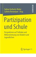 Partizipation Und Schule: Perspektiven Auf Teilhabe Und Mitbestimmung Von Kindern Und Jugendlichen