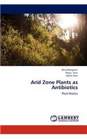 Arid Zone Plants as Antibiotics