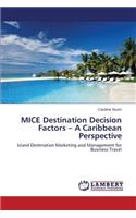 MICE Destination Decision Factors - A Caribbean Perspective